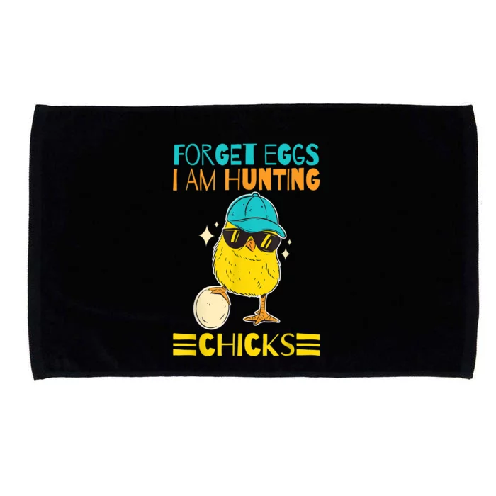 Easter Outfit Forget Eggs I'm Hunting Chicks Microfiber Hand Towel