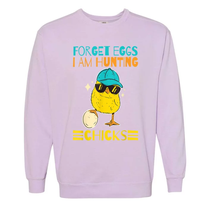 Easter Outfit Forget Eggs I'm Hunting Chicks Garment-Dyed Sweatshirt