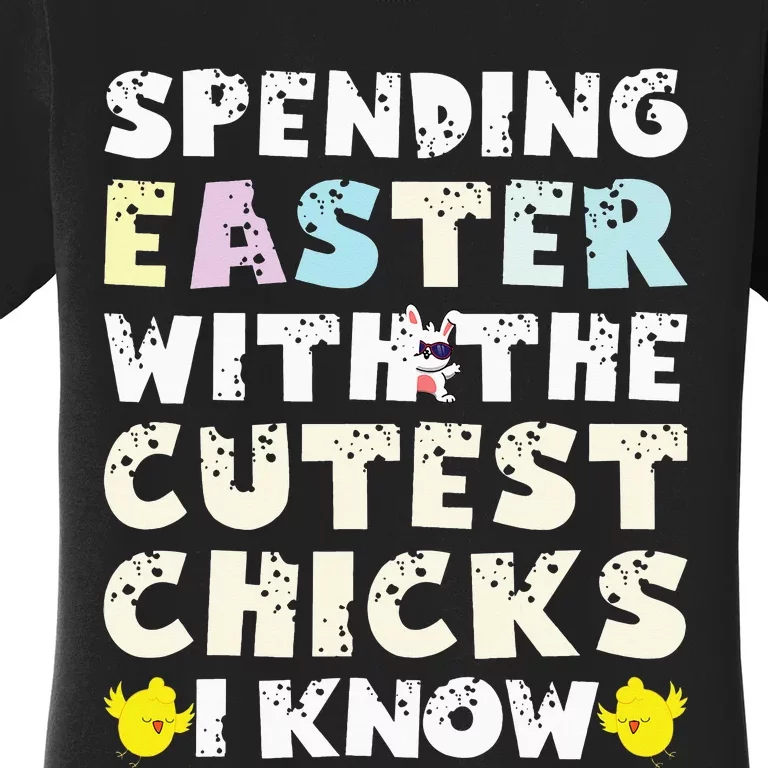 Easter Outfit For  Funny Cutest Chicks Women's T-Shirt