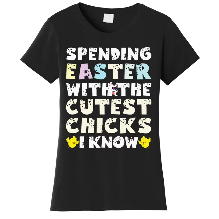 Easter Outfit For  Funny Cutest Chicks Women's T-Shirt