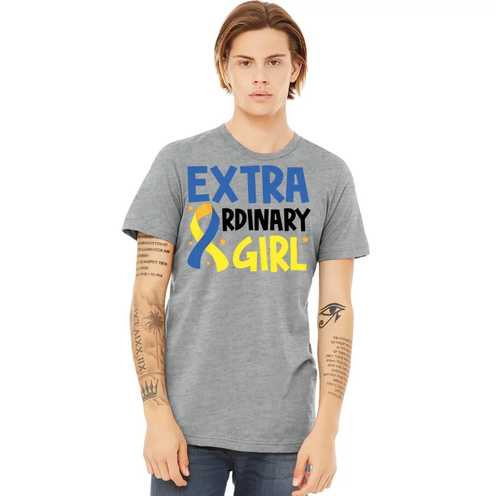 Extra Ordinary Girl Down Syndrome Awareness Premium T-Shirt