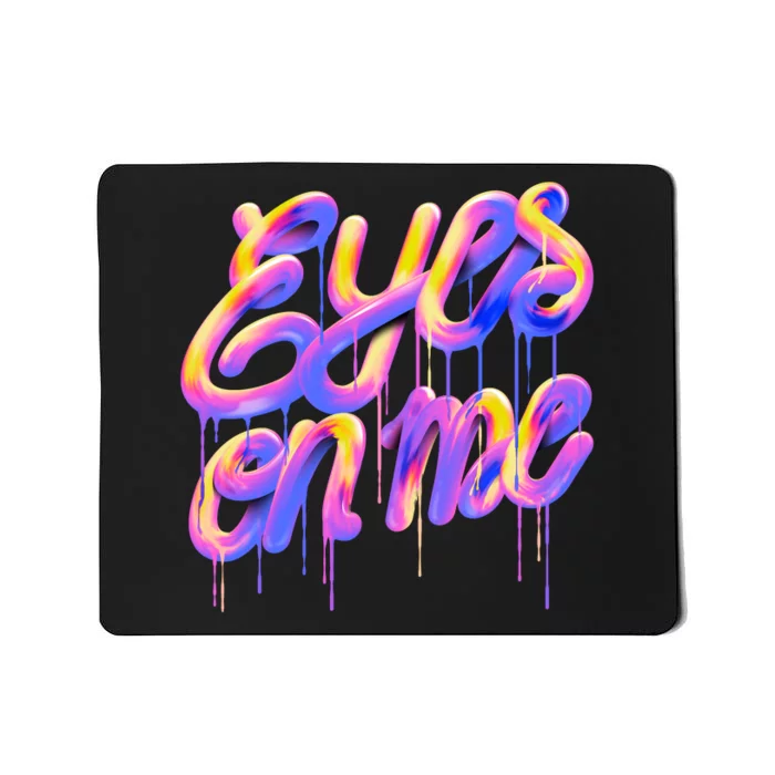 Eyes On Me Colorful Mousepad