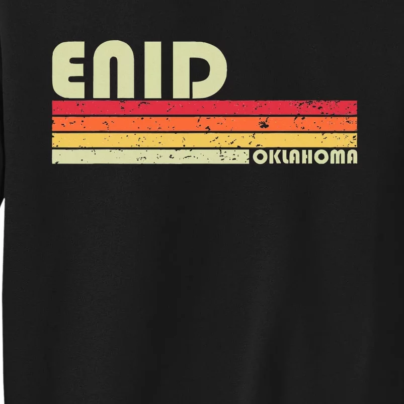 Enid Ok Oklahoma Funny City Home Roots Sweatshirt