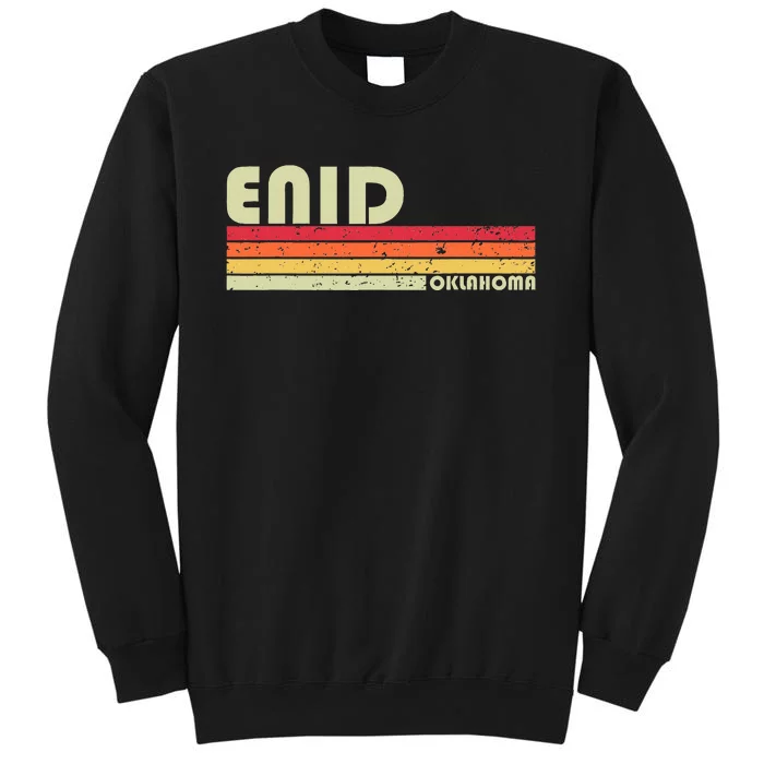 Enid Ok Oklahoma Funny City Home Roots Sweatshirt