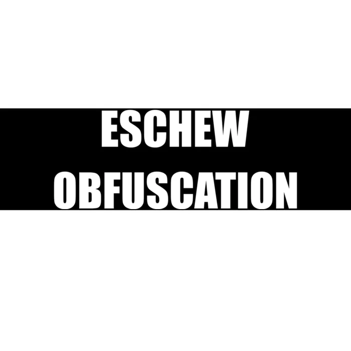 Eschew Obfuscation Obfuscate Funny Greek Sarcastic Bumper Sticker