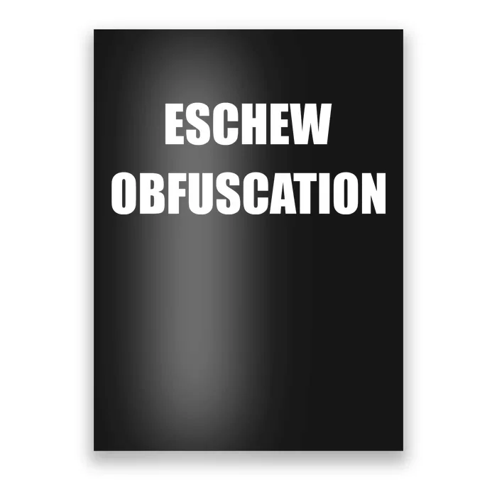 Eschew Obfuscation Obfuscate Funny Greek Sarcastic Poster