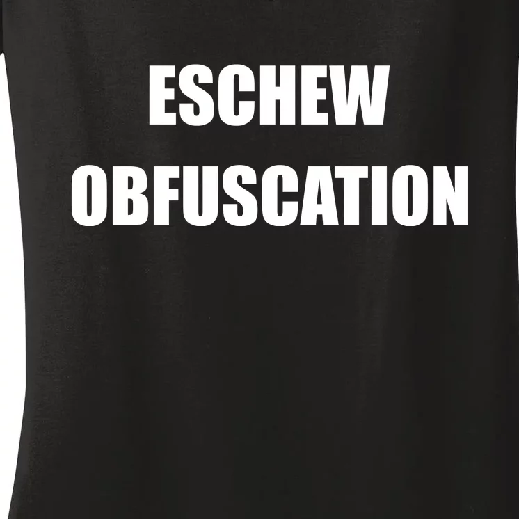 Eschew Obfuscation Obfuscate Funny Greek Sarcastic Women's V-Neck T-Shirt