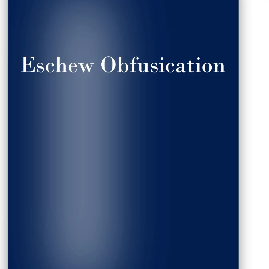 Eschew Obfuscation Obfuscate Classy Logo Poster