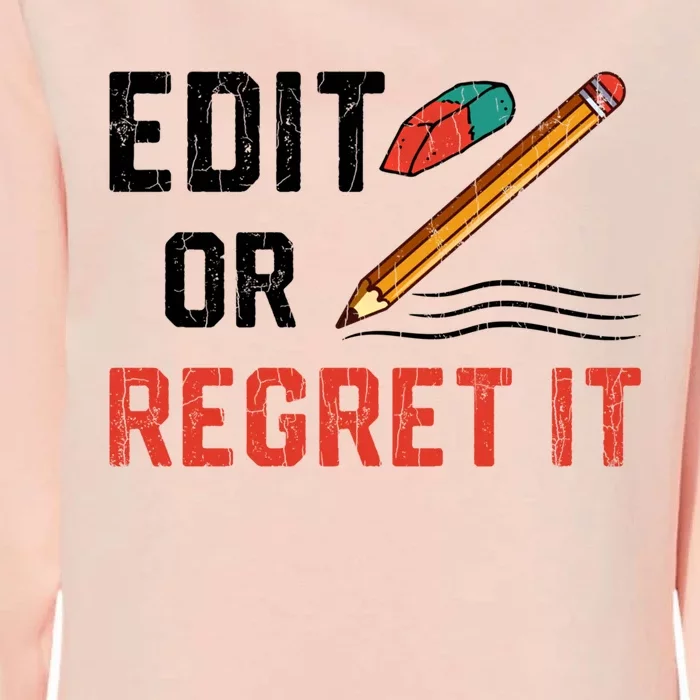 Edit Or Regret It Funny English Teacher Teaching Graphic Funny Gift Womens California Wash Sweatshirt