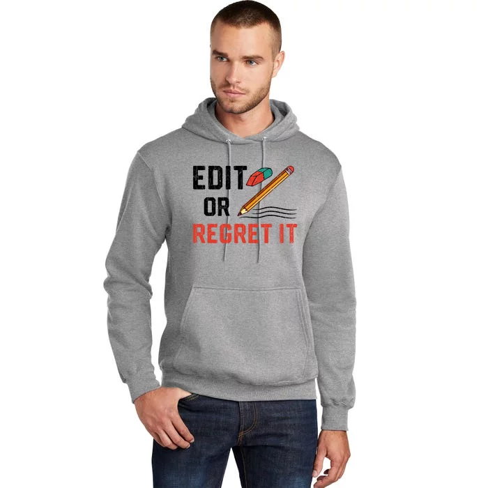 Edit Or Regret It Funny English Teacher Teaching Graphic Funny Gift Tall Hoodie