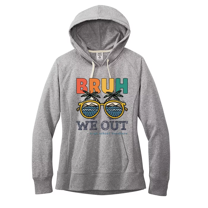 End Of School Year High School Teachers 2024 Bruh We Out Great Gift Women's Fleece Hoodie