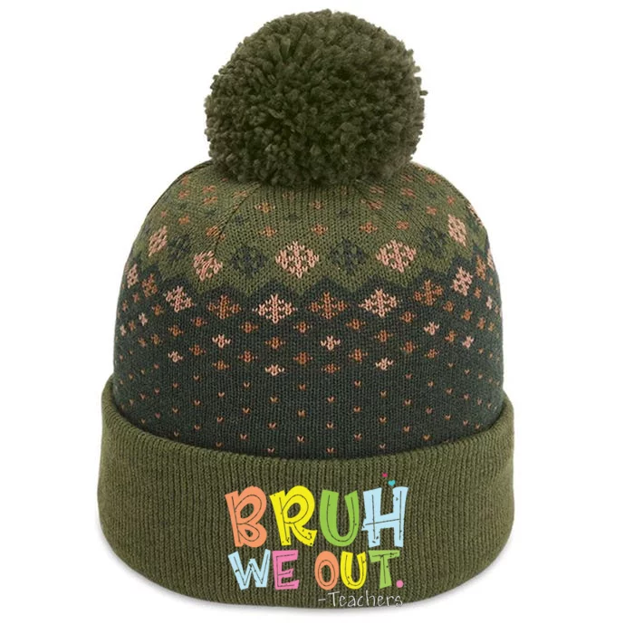 End Of School Year Teacher Summer Cute Bruh We Out Teachers The Baniff Cuffed Pom Beanie