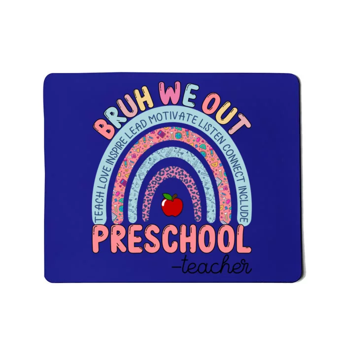 End Of School Year Rainbow Bruh We Out Preschool Teacher Meaningful Gift Mousepad