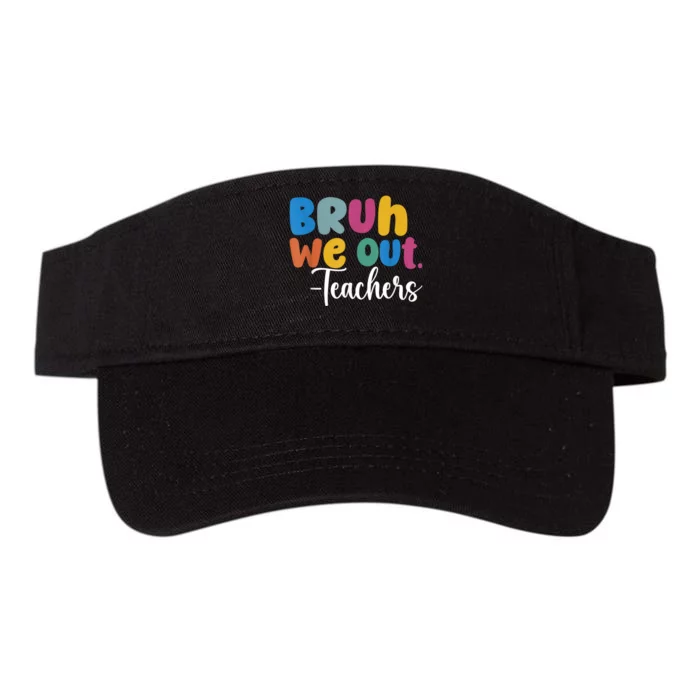 End Of School Year Teacher Summer Bruh We Out Teachers Valucap Bio-Washed Visor