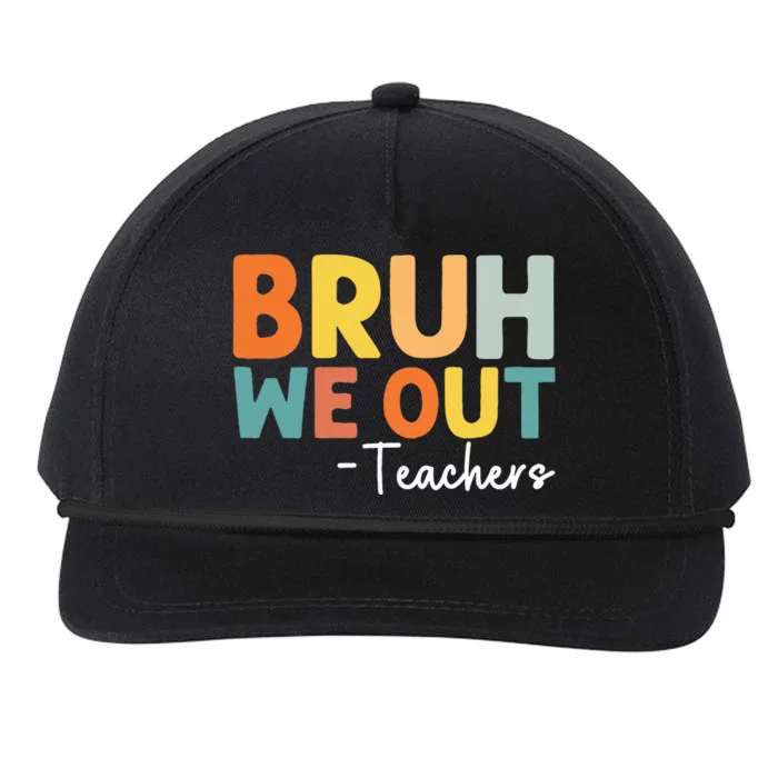 End Of School Year Teacher Summer Bruh We Out Teachers Snapback Five-Panel Rope Hat