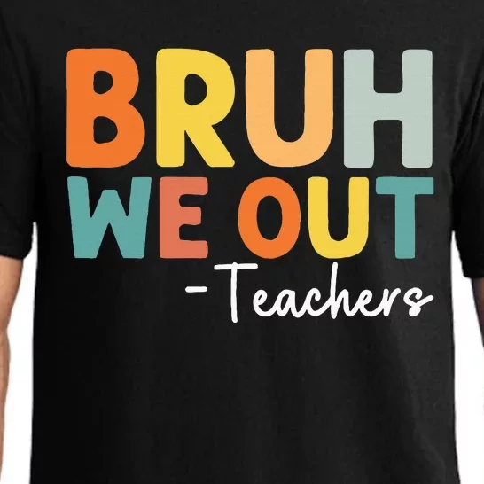 End Of School Year Teacher Summer Bruh We Out Teachers Pajama Set