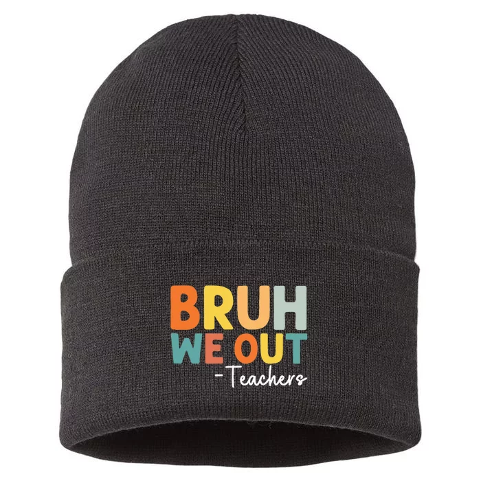 End Of School Year Teacher Summer Bruh We Out Teachers Sustainable Knit Beanie