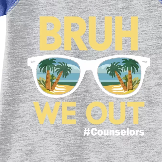 End Of School Year Teacher Summer Bruh We Out Counselors Gift Infant Baby Jersey Bodysuit