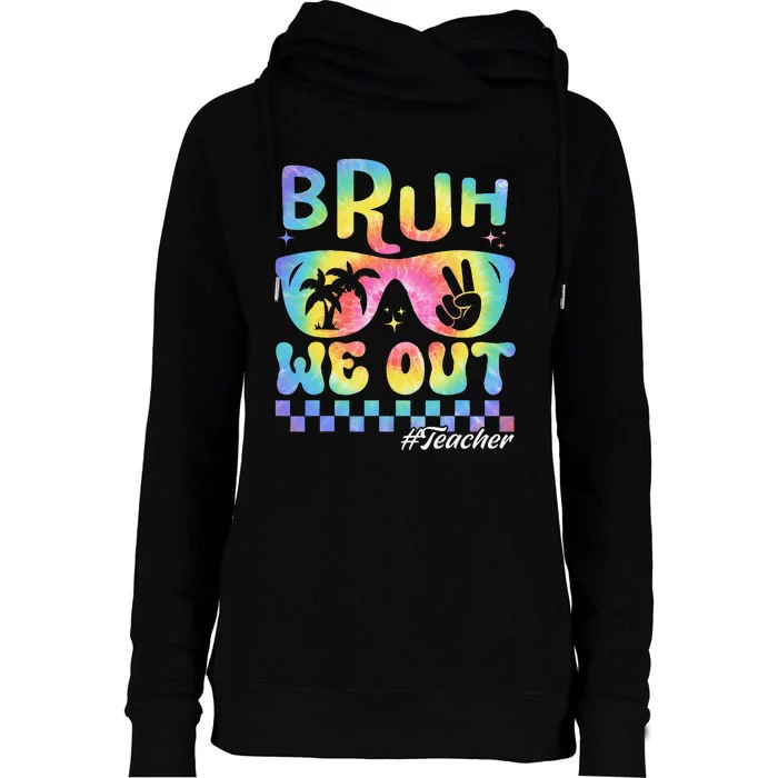 End Of School Year Teacher Summer Bruh We Out Teachers Womens Funnel Neck Pullover Hood