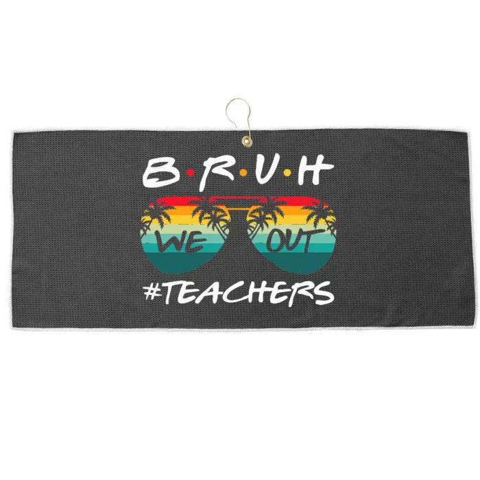 End Of School Year Teacher Summer Bruh We Out Large Microfiber Waffle Golf Towel