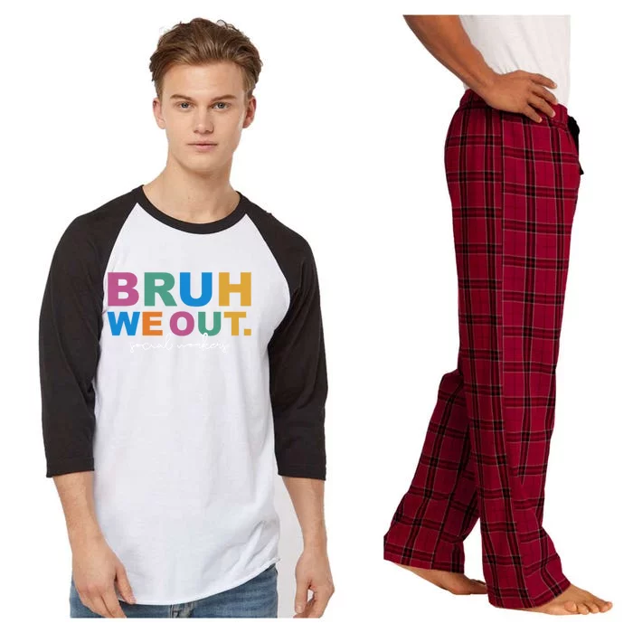 End Of School Year Social Workers Summer Bruh We Out Gift Raglan Sleeve Pajama Set