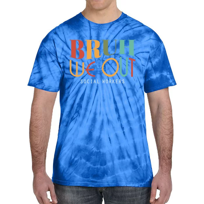 End Of School Year Social Sorkers Summer Bruh We Out Gift Tie-Dye T-Shirt