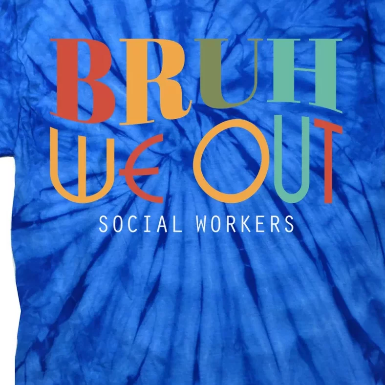 End Of School Year Social Sorkers Summer Bruh We Out Gift Tie-Dye T-Shirt