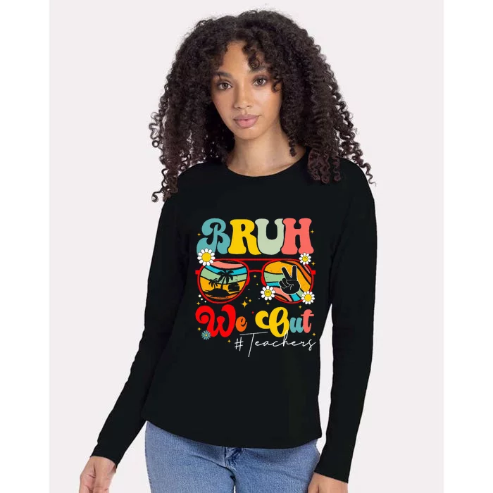 End Of School Year Teacher Summer Bruh We Out Teachers Womens Cotton Relaxed Long Sleeve T-Shirt