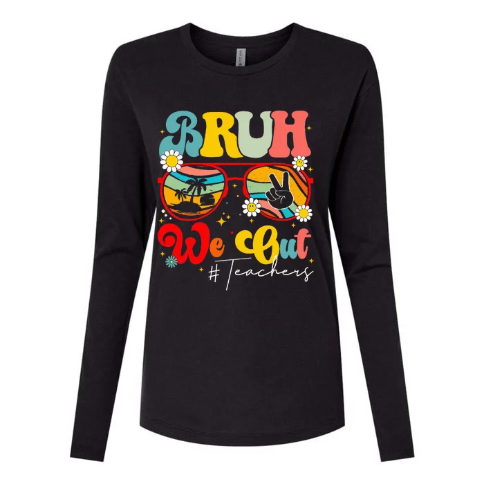 End Of School Year Teacher Summer Bruh We Out Teachers Womens Cotton Relaxed Long Sleeve T-Shirt