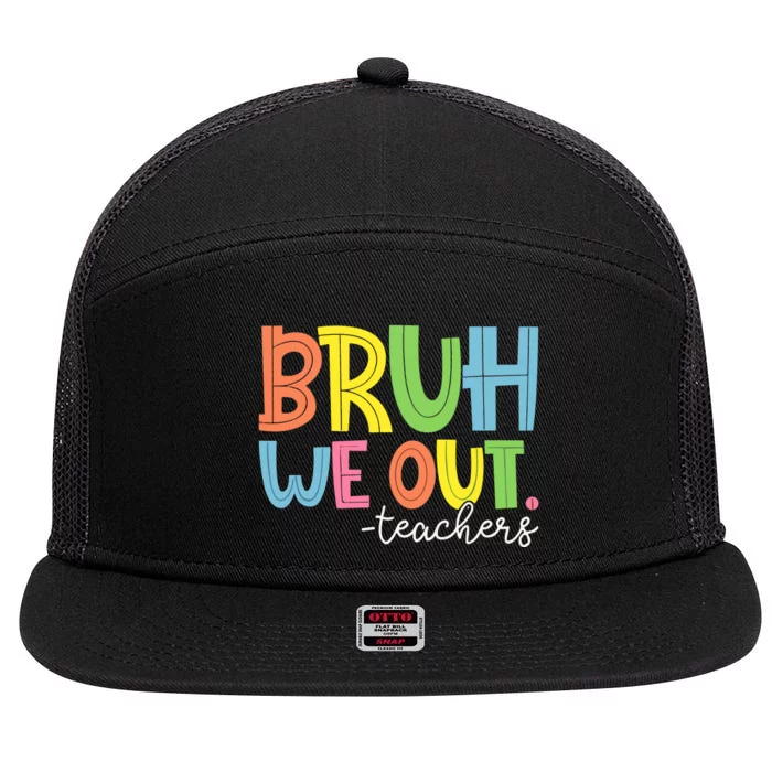 End Of School Year Teacher Summer Bruh We Out Teachers 7 Panel Mesh Trucker Snapback Hat