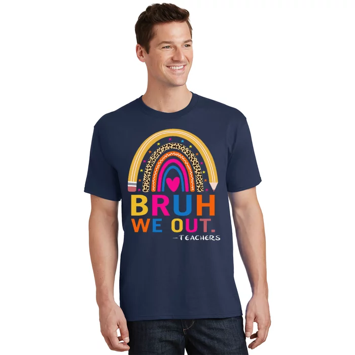 End Of School Year Teacher Summer Bruh We Out Funny Teachers T-Shirt