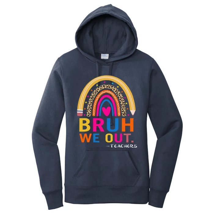 End Of School Year Teacher Summer Bruh We Out Funny Teachers Women's Pullover Hoodie