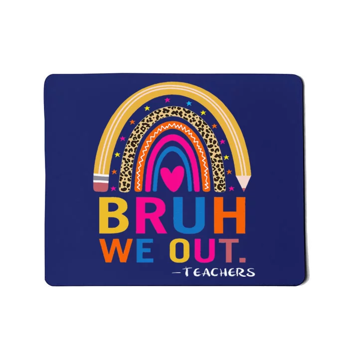 End Of School Year Teacher Summer Bruh We Out Funny Teachers Mousepad