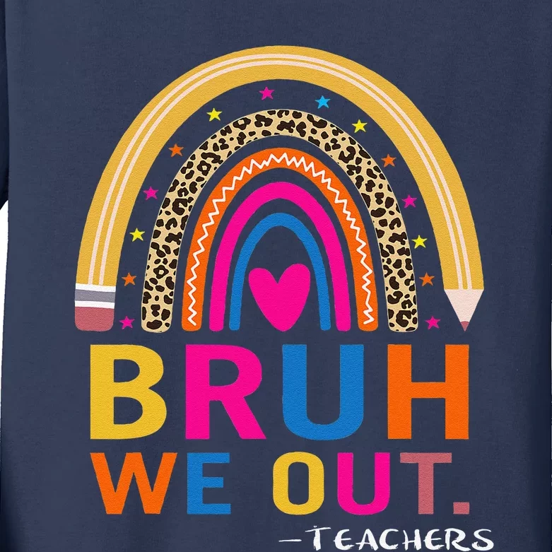 End Of School Year Teacher Summer Bruh We Out Funny Teachers Kids Long Sleeve Shirt