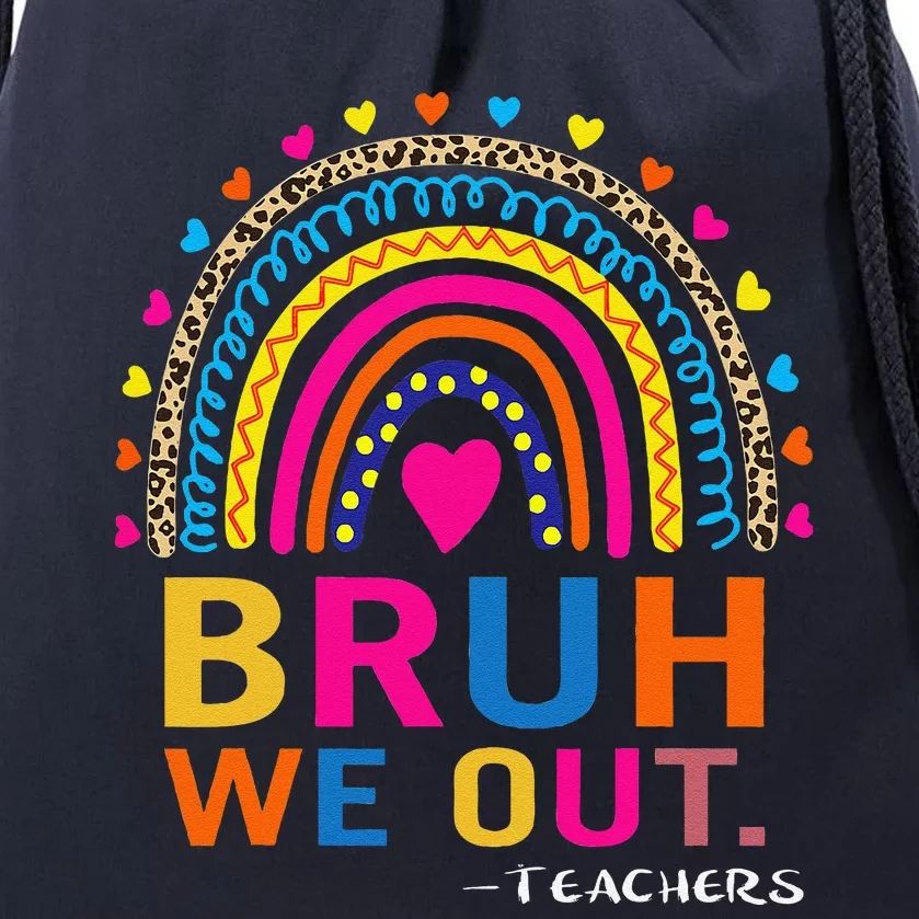 End Of School Year Teacher Summer Bruh We Out Funny Teachers Drawstring Bag