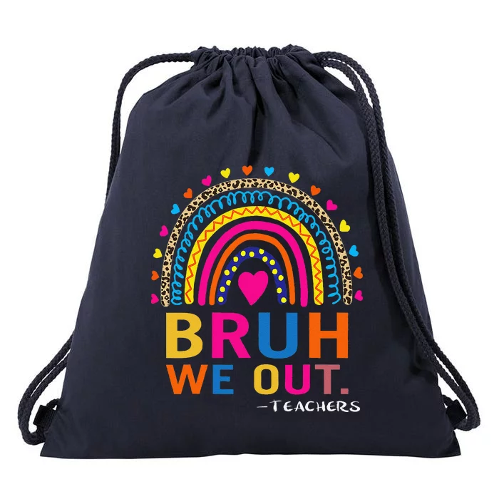 End Of School Year Teacher Summer Bruh We Out Funny Teachers Drawstring Bag