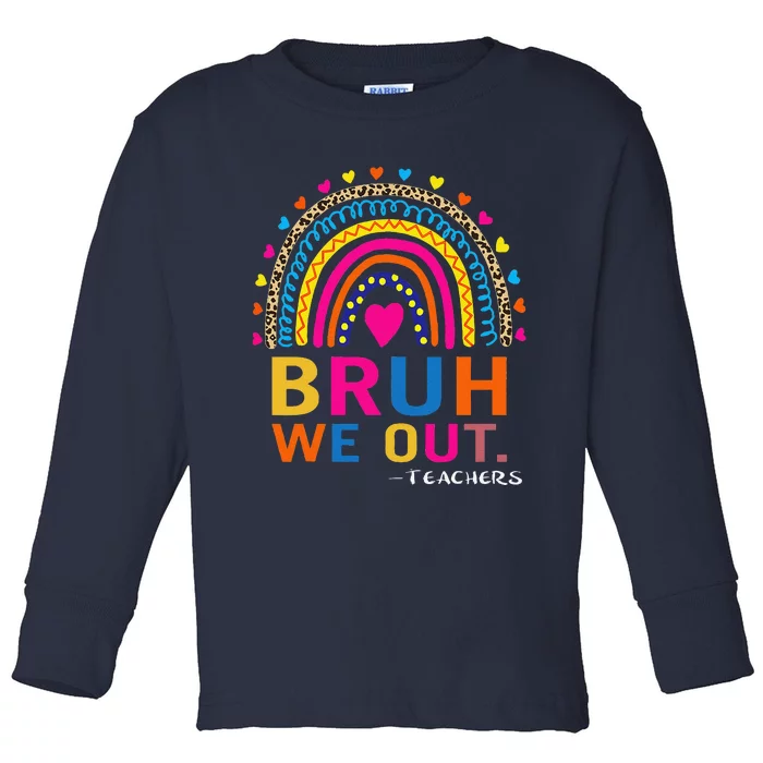 End Of School Year Teacher Summer Bruh We Out Funny Teachers Toddler Long Sleeve Shirt