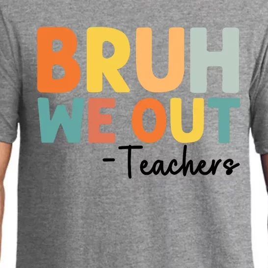 End Of School Year Teacher Summer Bruh We Out Teachers Pajama Set