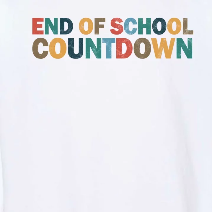 End Of School Countdown Summer Vibe Garment-Dyed Sweatshirt