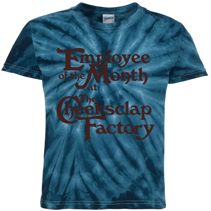 Employee Of The Month At The Cheeksclap Factory Kids Tie-Dye T-Shirt