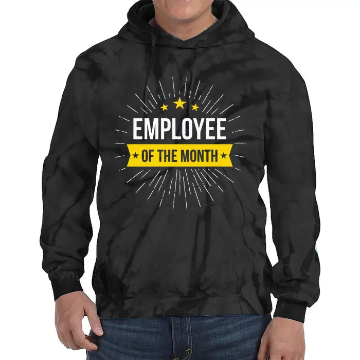 Employee Of The Month Tie Dye Hoodie