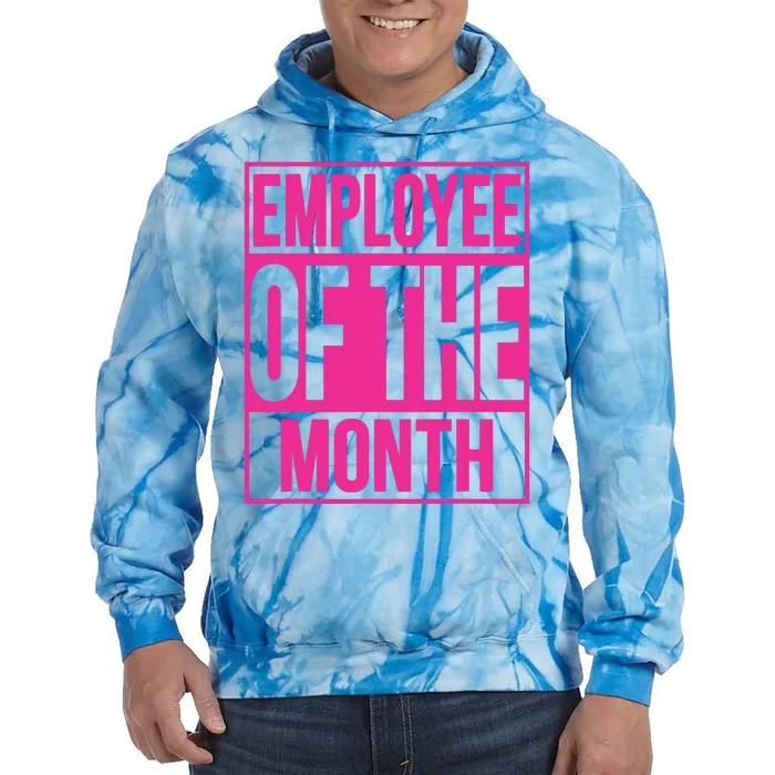 Employee Of The Month Reward Gift For Best Worker Tie Dye Hoodie