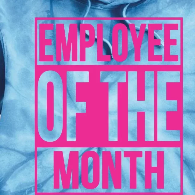 Employee Of The Month Reward Gift For Best Worker Tie Dye Hoodie