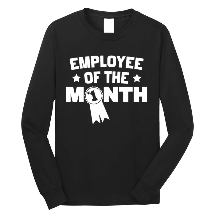 Employee Of The Month Long Sleeve Shirt