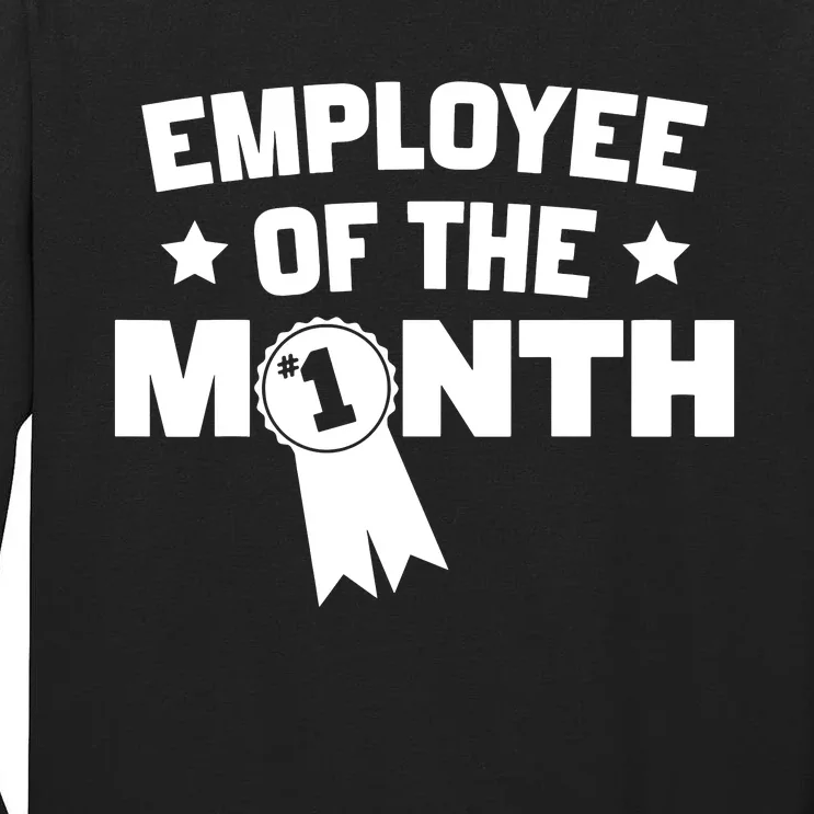 Employee Of The Month Tall Long Sleeve T-Shirt