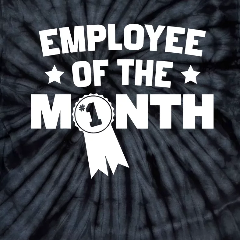 Employee Of The Month Tie-Dye T-Shirt