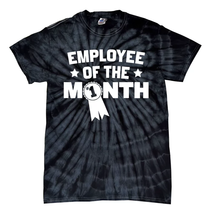 Employee Of The Month Tie-Dye T-Shirt