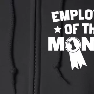 Employee Of The Month Full Zip Hoodie