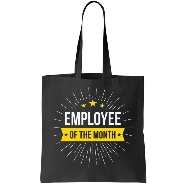 Employee Of The Month Tote Bag