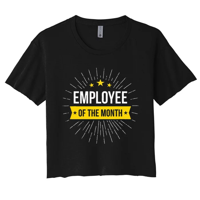 Employee Of The Month Women's Crop Top Tee